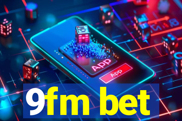 9fm bet